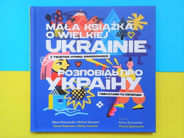 „Mała książka o wielkiej Ukrainie. Z tekstem hymnu narodowego”. Recenzja